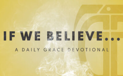 If We Believe…