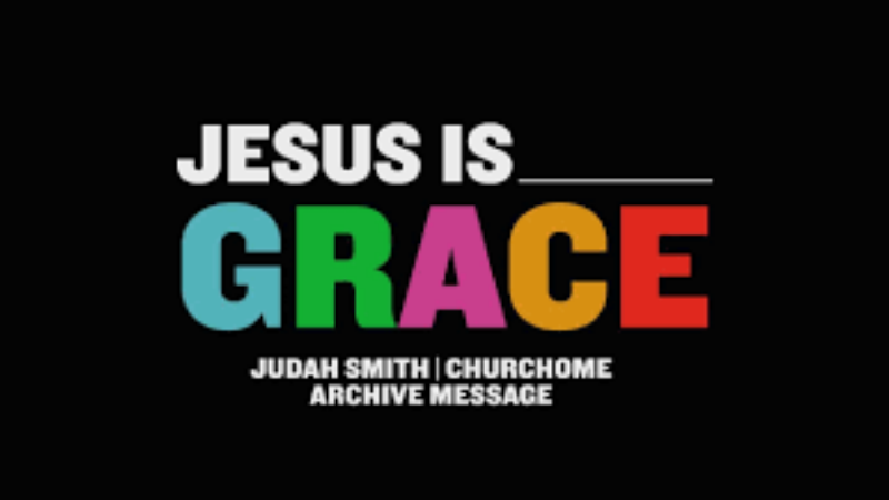 Judah Smith: Jesus Is Grace (What Am I Worth?)