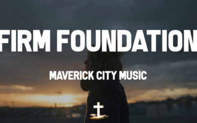 Maverick City Music: Firm Foundation