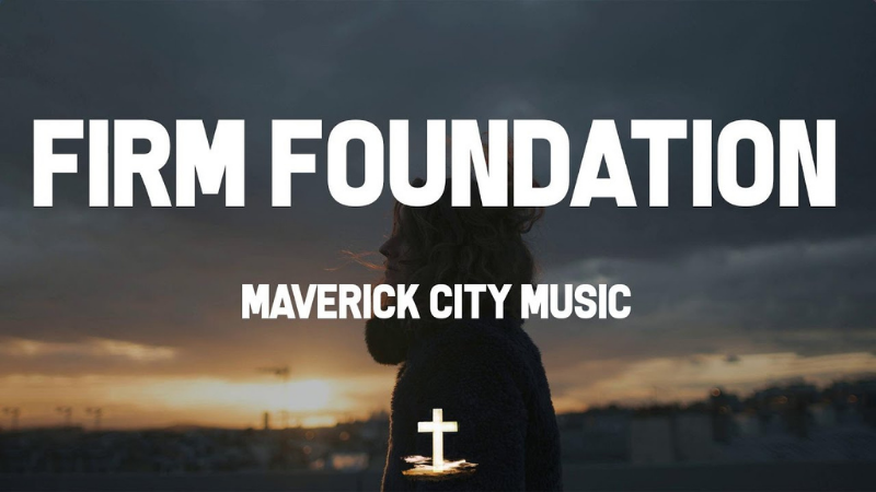 Maverick City Music: Firm Foundation
