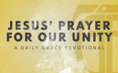 Jesus’ Prayer for Our Unity