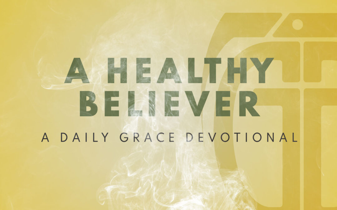 A Healthy Believer