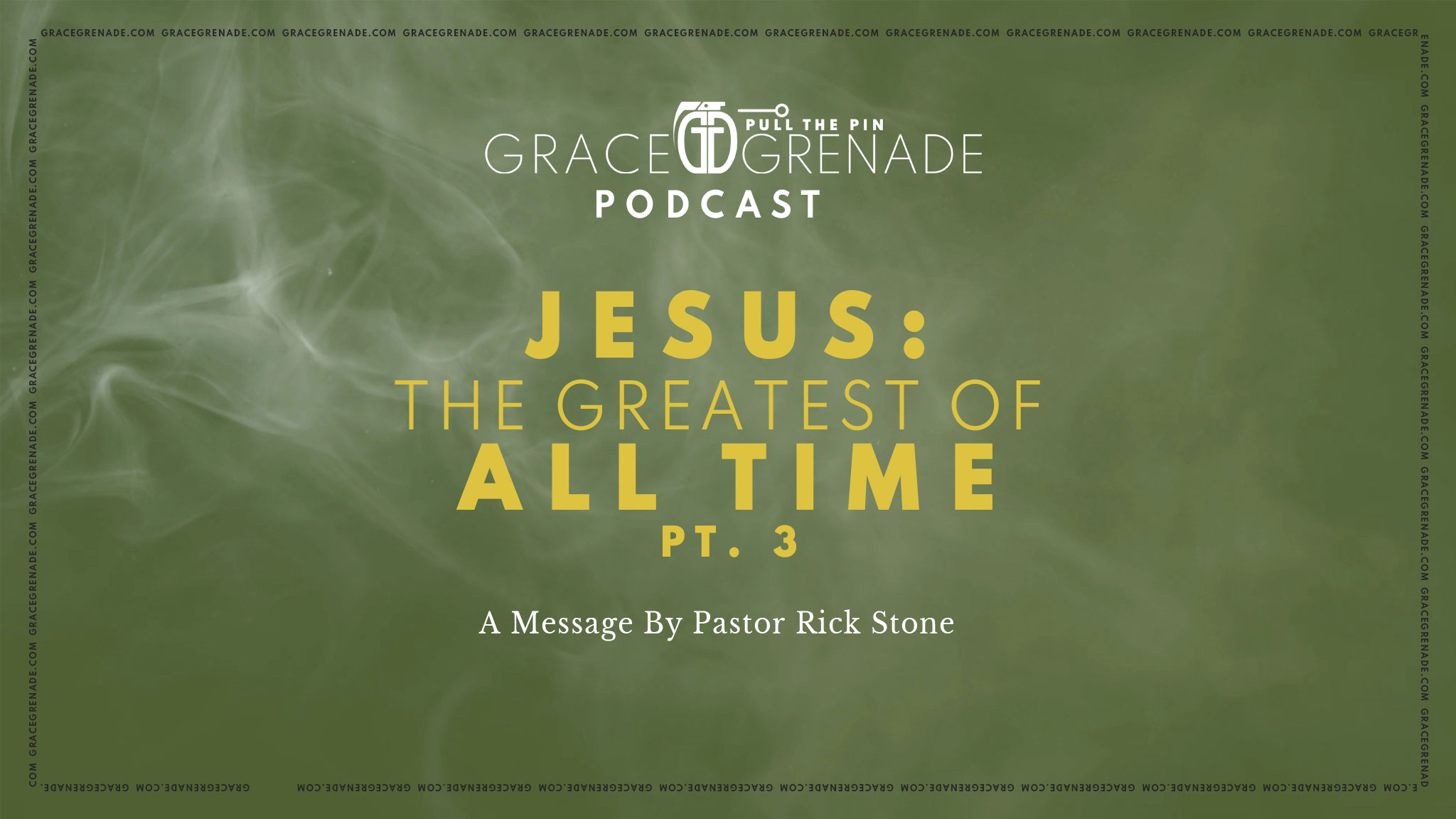 Jesus: The Greatest of All Time: Part 3 - Rick Stone