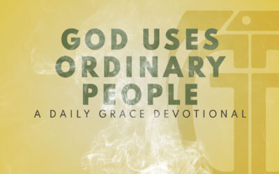 God Uses Ordinary People