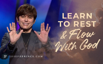 Joseph Prince: Learn to rest and flow with God