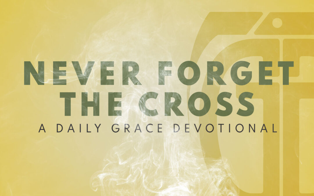 Never Forget the Cross