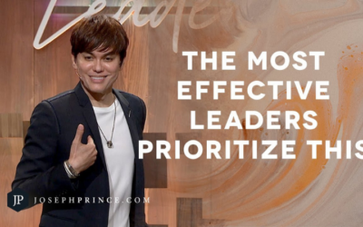 Joseph Prince: The Most Effective Leaders Prioritize This