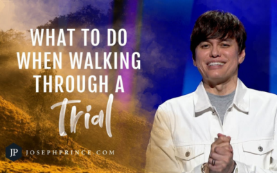 Joseph Prince: What to do when walking through a trial