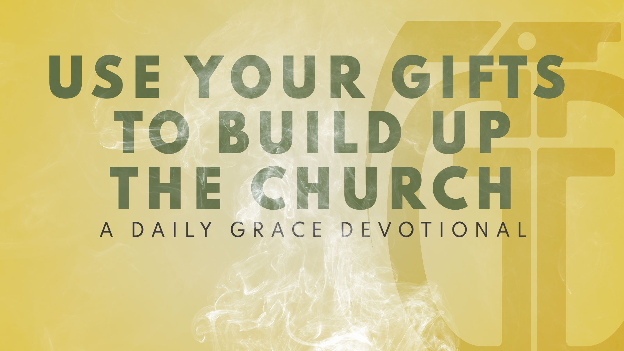 Use your gifts to build up the church grace grenade