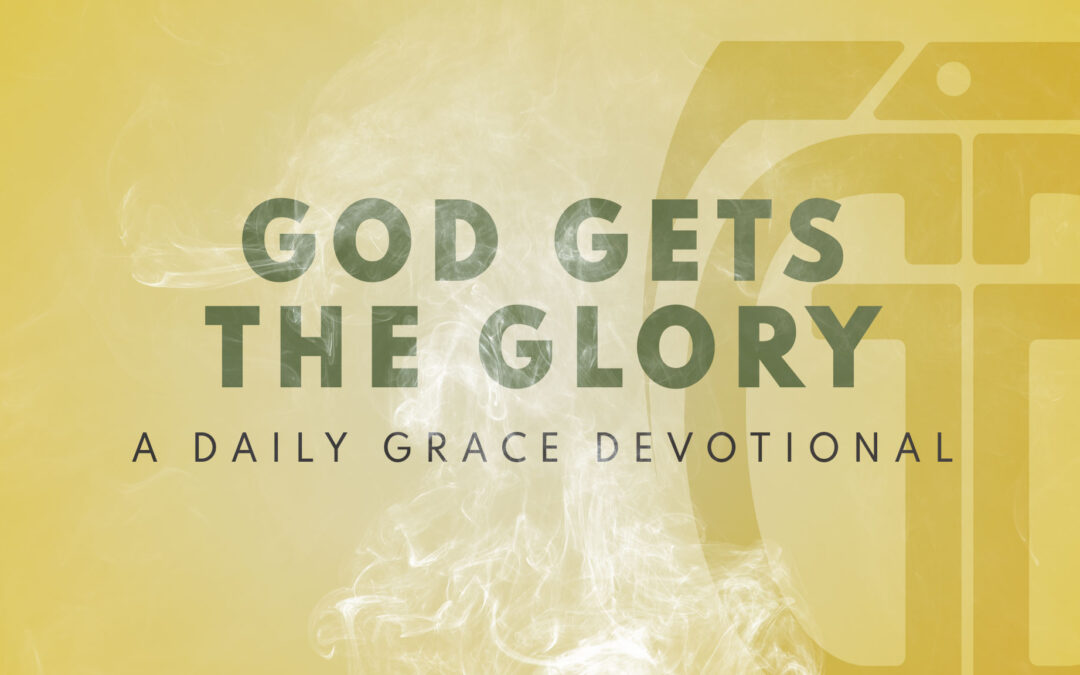 God Gets the Glory