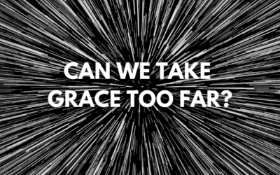 Dr. Paul Ellis: Can we take grace too far?