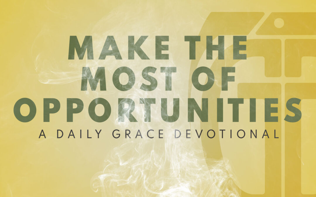 Make the Most of Opportunities