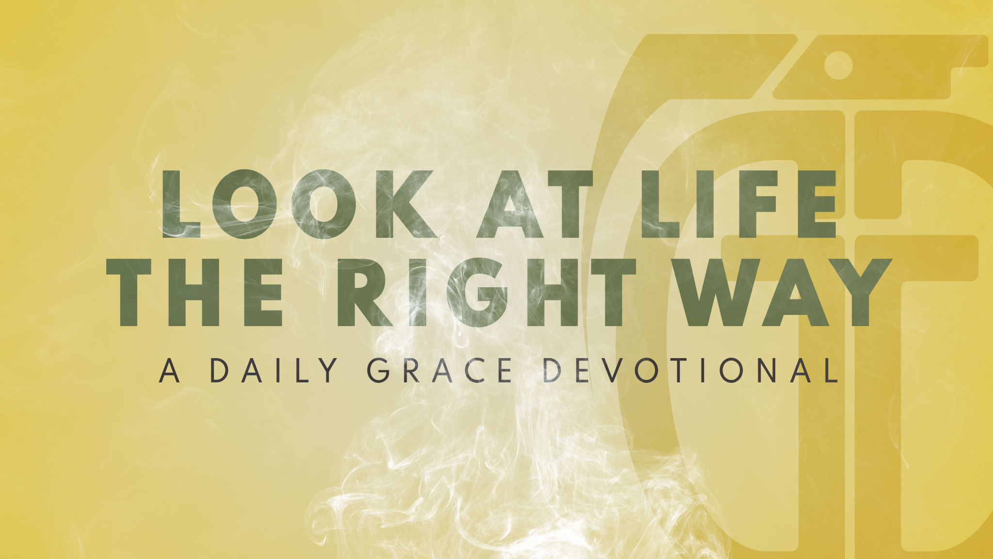 Look at Life the Right Way - Grace Grenade