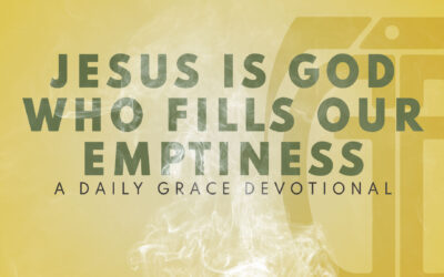 Jesus is God Who Fills Our Emptiness