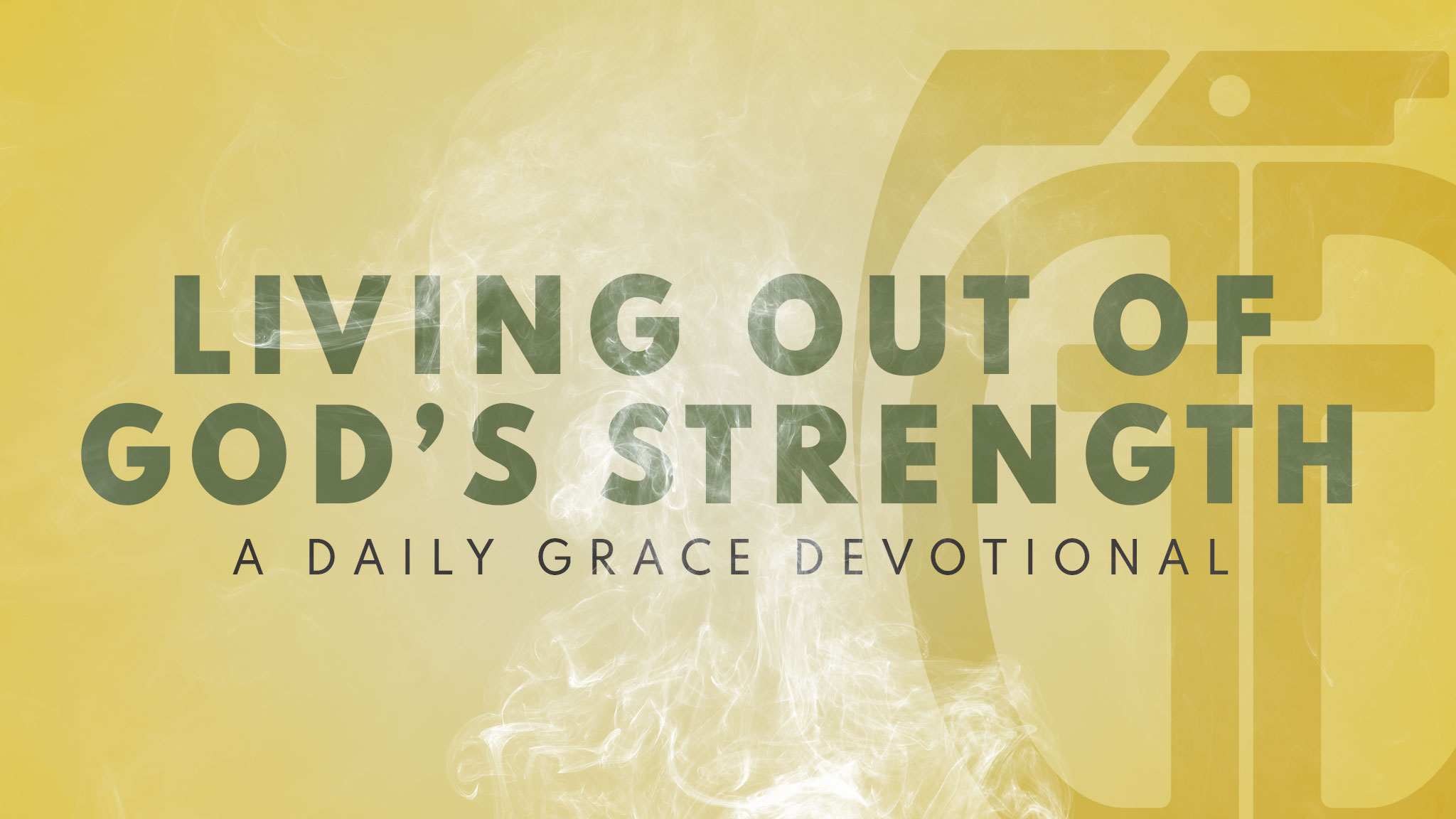 Living Out of God’s Strength - Grace Grenade