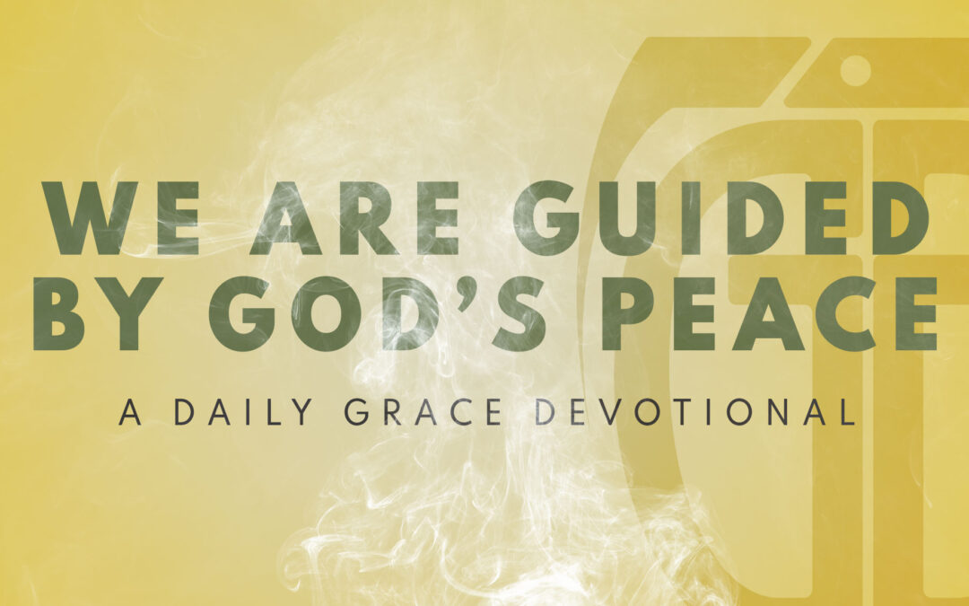 We Are Guided by God’s Peace