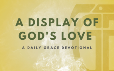 A Display of God’s Love