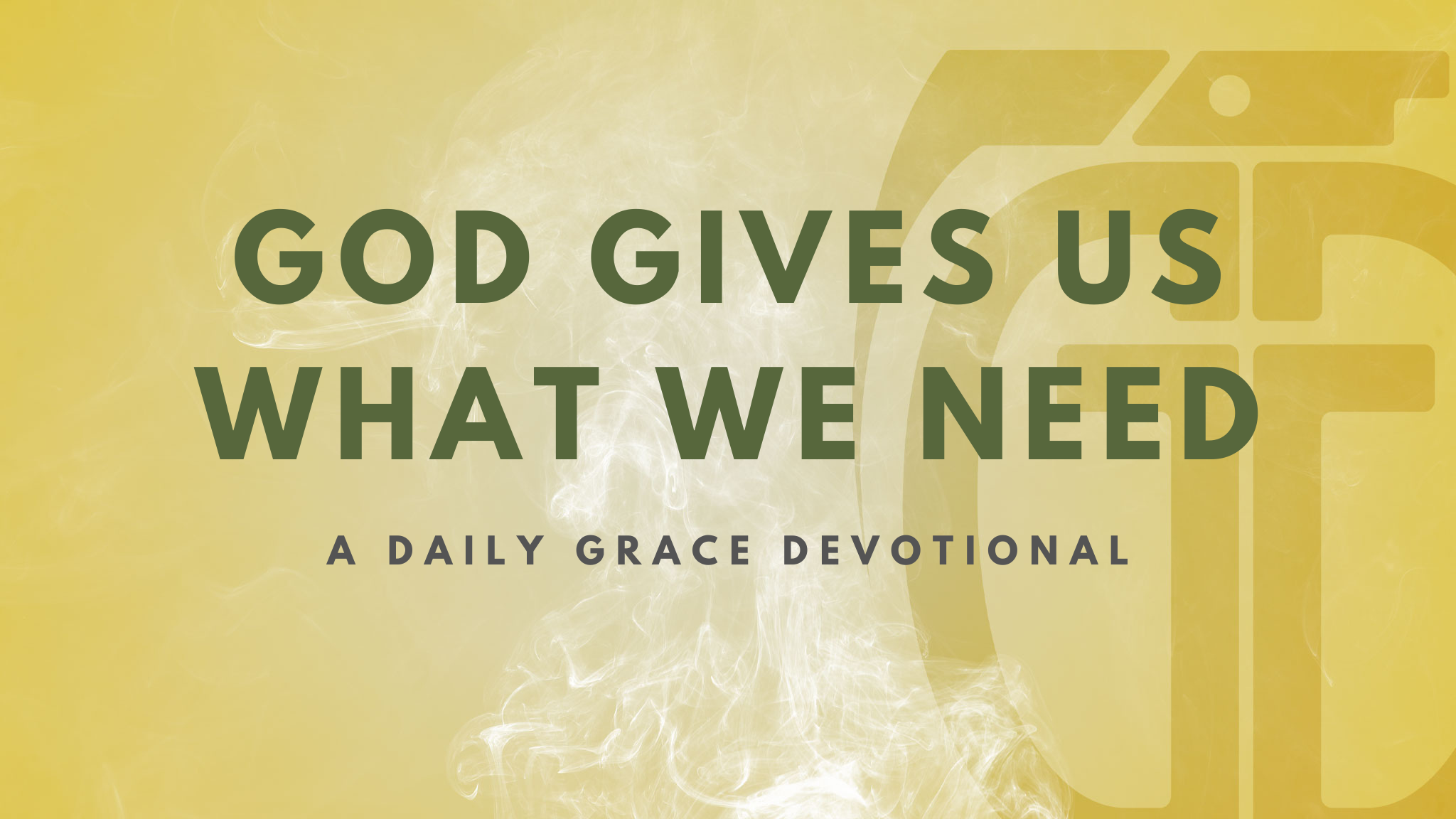 God Gives Us What We Need - Grace Grenade