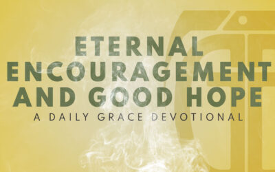 Eternal Encouragement and Good Hope