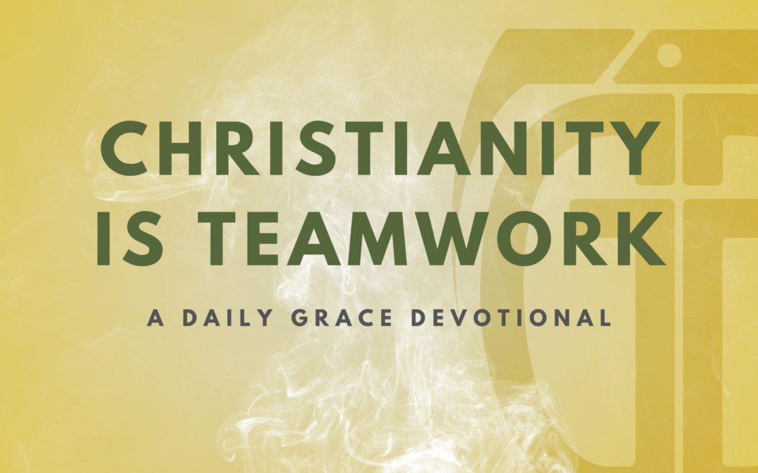 Christianity is Teamwork
