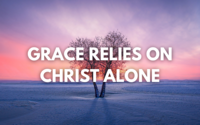 Wally Odum: Grace Relies on Christ Alone