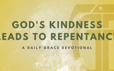 God’s Kindness Leads to Repentance