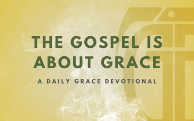 The Gospel is about Grace