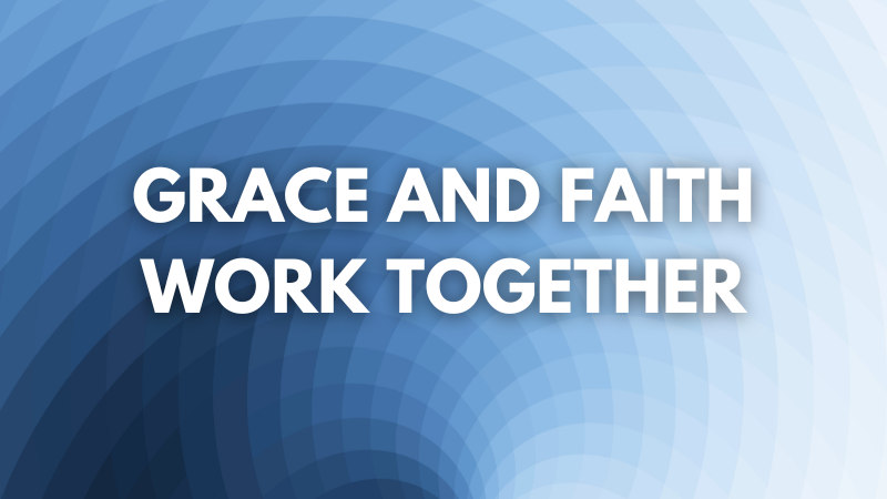 Grace and Truth Work Together