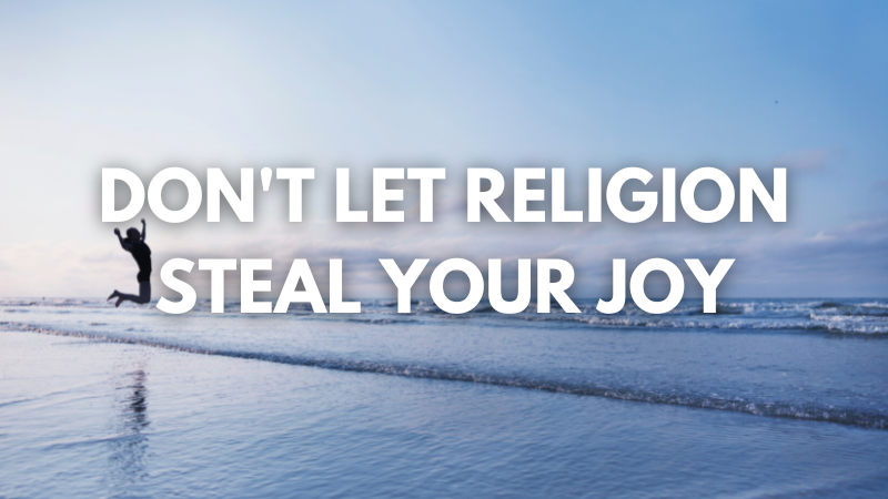 Wally Odum: Don’t Let Religion Steal Your Joy