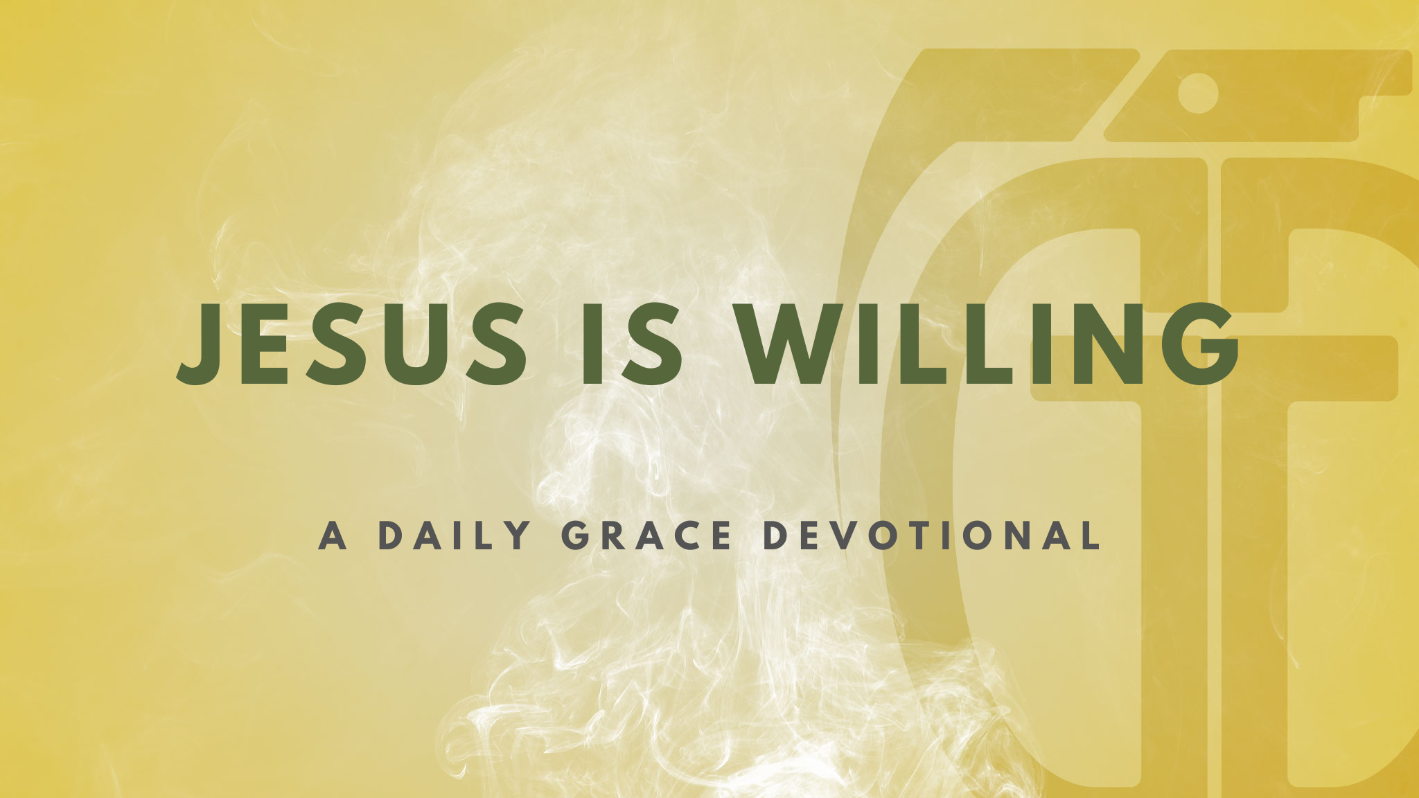 Jesus is Willing - Grace Grenade