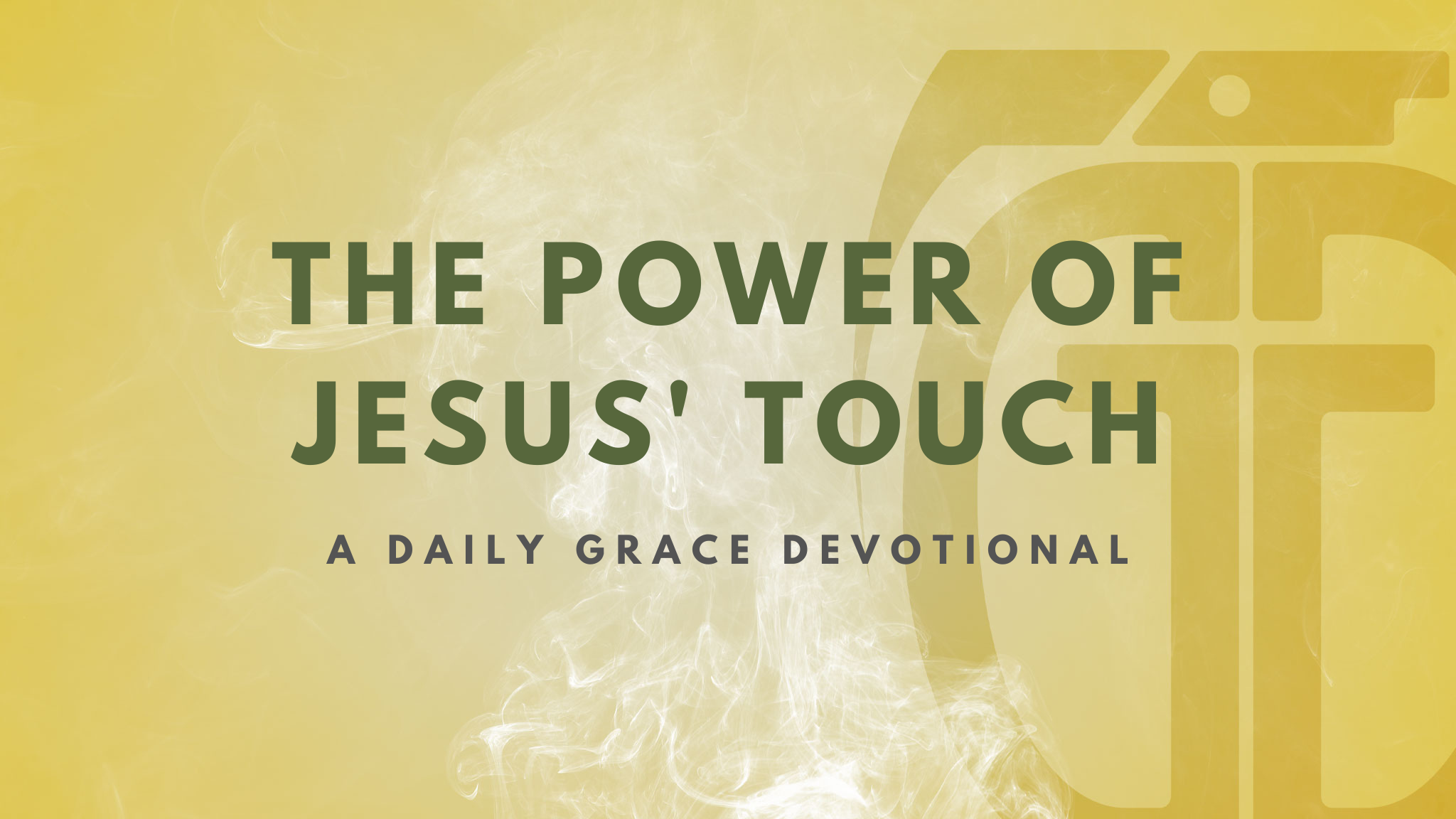 The Power of Jesus' Touch - Grace Grenade