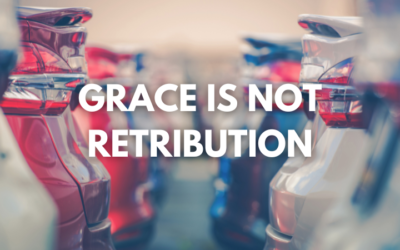 Wally Odum: Grace is Not Retribution