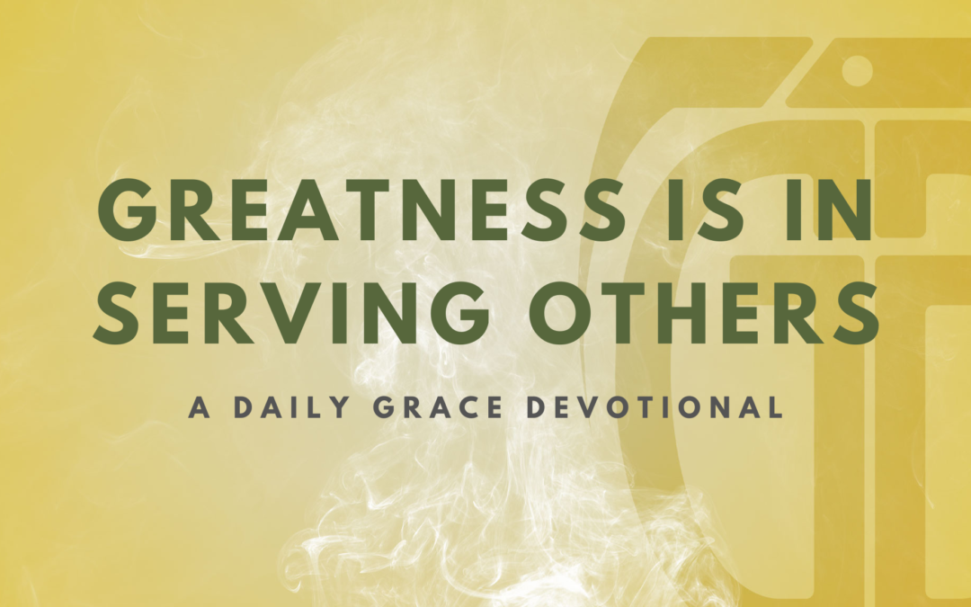 Greatness is in Serving Others